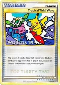 Tropical Tidal Wave (Worlds 10) [Top 32], HGSS Promos