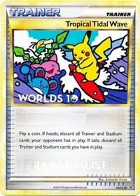 Tropical Tidal Wave (Worlds 10) [Semi-Finalist], HGSS Promos